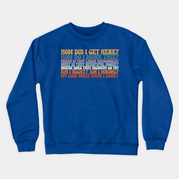 Things You May Ask Yourself 1 Crewneck Sweatshirt by gwynethhelga